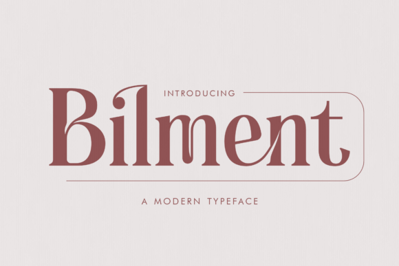 Bilment: The Serif Typeface for Modern Luxury Branding
