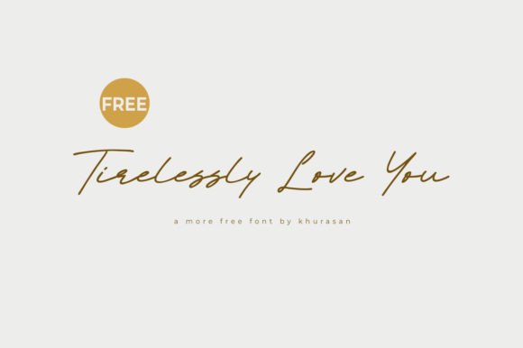 Tirelessy Love You: The Modern Script Font for Polished Branding